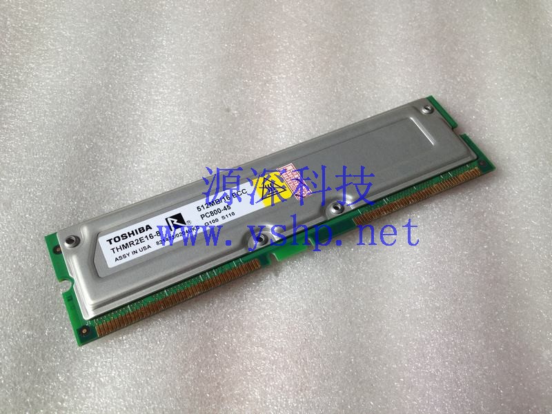 上海源深科技 Shanghai   RAMBUS Memory   TOSHIBA 512MB 16 ECC THMR2E16-8 PC800-45 高清图片