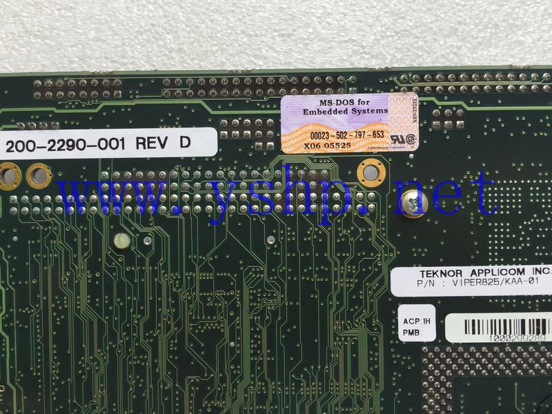 上海源深科技 TEKNOR VIPER825/KAA-01 Alcon 600 DS Complete CPU PCB 200-2290-001 REV D T069VIPER_2 高清图片